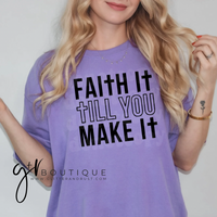 Faith It Til You Make It